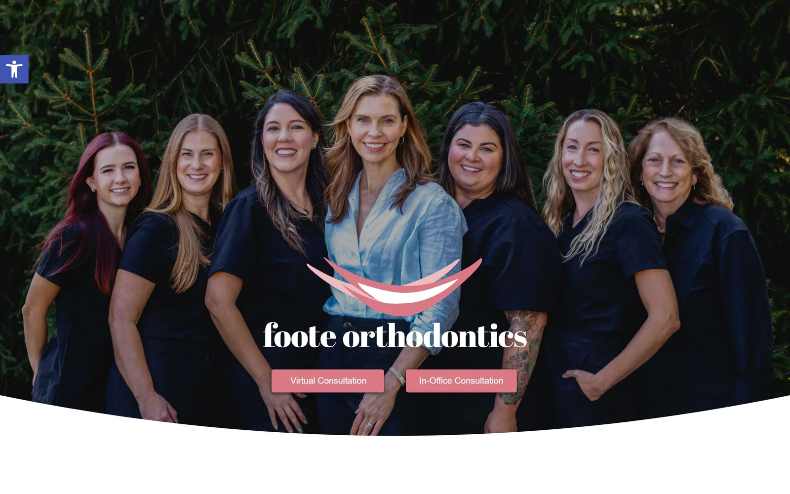 footeorthodontics.com, dental website design: seven staff in black against evergreens, with a didone wordmark and two rose buttons