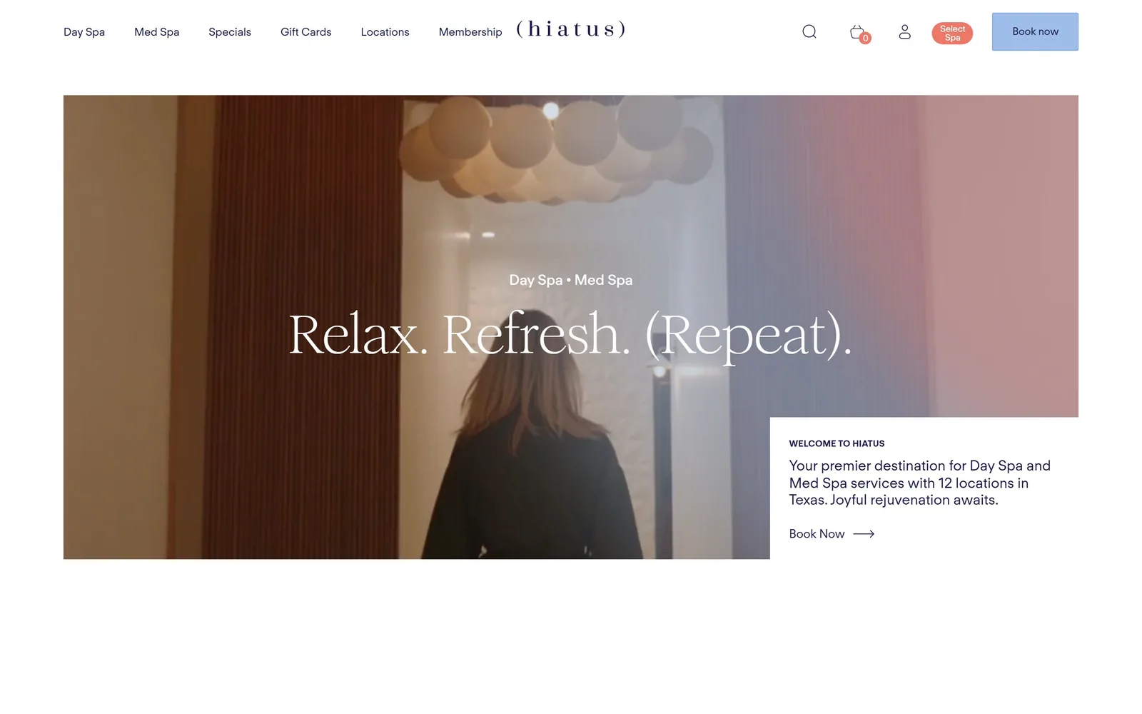 hiatusspa.com, spa website design: inset video hero with a Relax. Refresh. (Repeat). serif headline and a white welcome card notched into