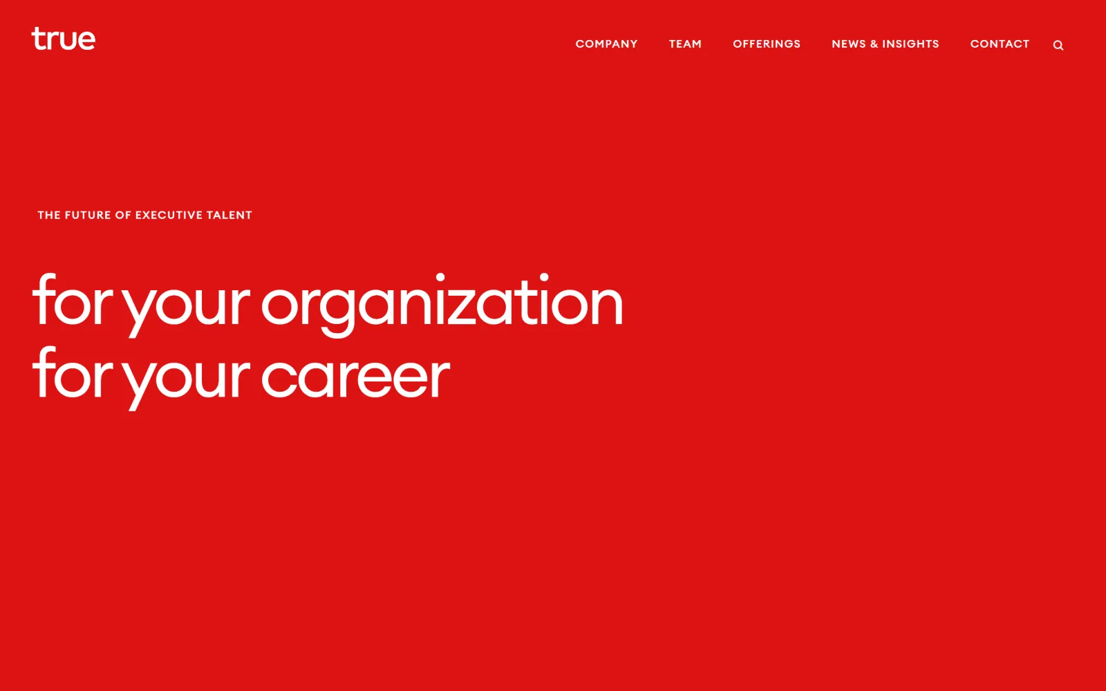 trueplatform.com, staffing agency website design: a single saturated red field carrying white type: a lowercase wordmark